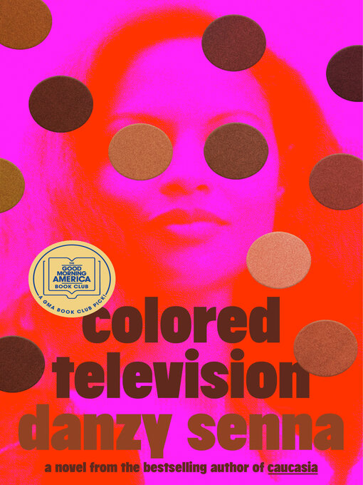 Title details for Colored Television by Danzy Senna - Wait list